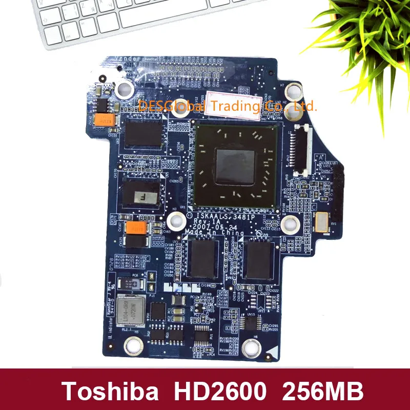 

LS-3481P HD2600 256M K000056390 K000051970 VGA Video Graphics Card for Toshiba A200 A205 A215 S205 A300 A305 100% Test