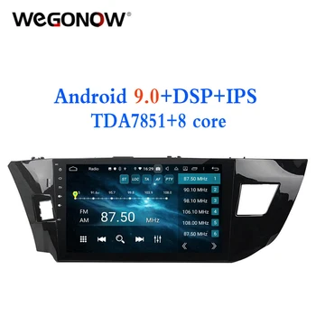 

TDA7851 Android 9.0 For Toyota LEVIN 2013 2014 2015 4GB RAM +32GB +8core Car DVD Player Wifi Bluetooth RDS RADIO GPS Glonass map