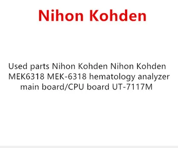 

Used parts Nihon Kohden Nihon Kohden MEK6318 MEK-6318 hematology analyzer main board/CPU board UT-7117M