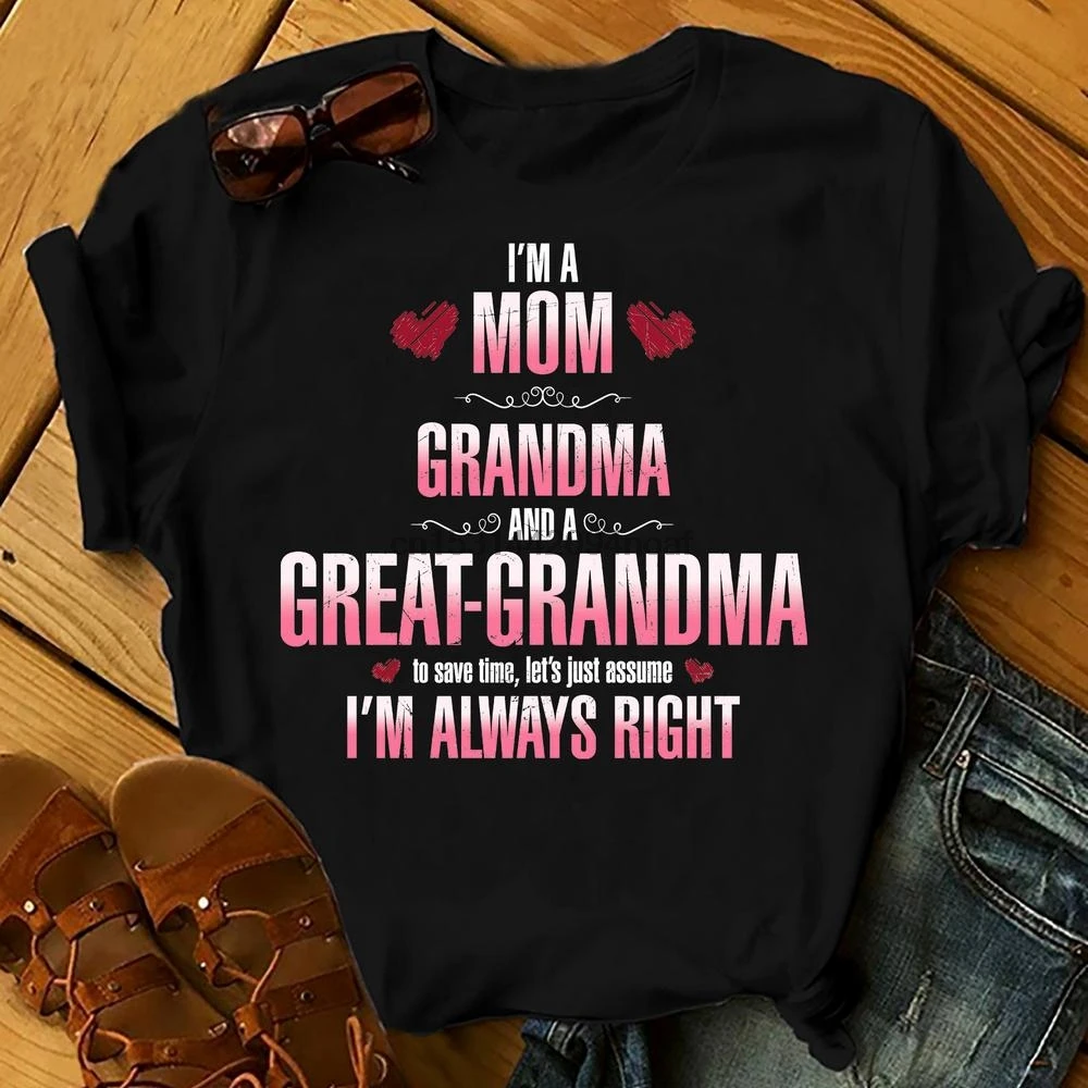 Футболки с надписью Great бабушка Im Always Right для семьи мужские и женские футболки на