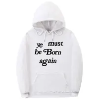 YE MUST BE BORN AGAIN HOODIE 6