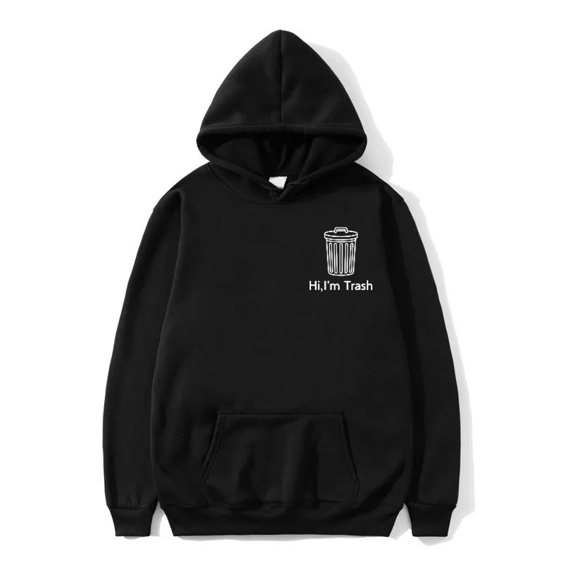 

2019 Hot Sale Winter New Arrival Trash Can Logo Print Pullover Sweatshirt Hi I'm Trash Funny Hoodies Hip Hop Clothing Streetwear