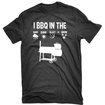 

new arrived hot sale summer style men t shirt Funny BBQ Grilling Lover T-shirt I BBQ In The Rain Shine Sleet Or Snow cool tshirt