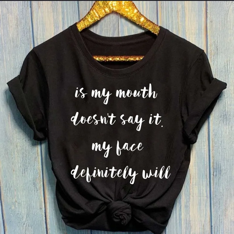 

BTFCL Funny "IS MY MOUTH DOESN'T SAY IT" Print T Shirt Women Men Summer Cotton Korea Hip Hop Harajuku Christmas Tshirt