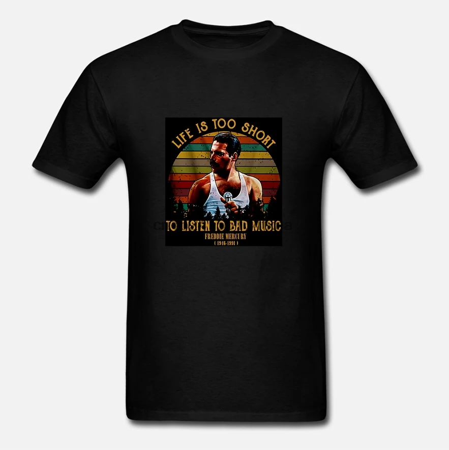 Life Too Short To Listen To Bad Music Freddie Mercury T Shirt|Camisetas| - AliExpress