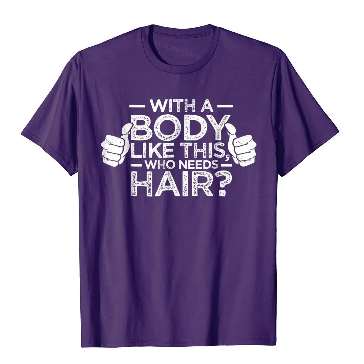 With A Body Like This Who Needs Hair Shirt Bald Gift__97A1320purple