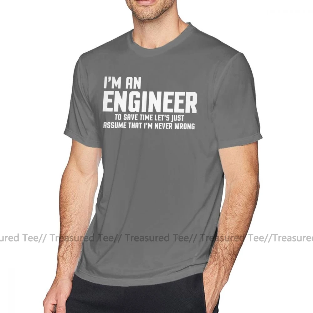 Футболка инженера I Am An Engineer, Мужская футболка с принтом, хлопковая футболка с короткими рукавами, потрясающая Повседневная футболка 6xl - Цвет: Dark Grey