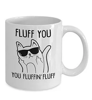 

Sarco & Friends Home Decor Fluff You You Fluffin' Fluff, 11 OZ Funny Ceramic Cat Coffee Mug