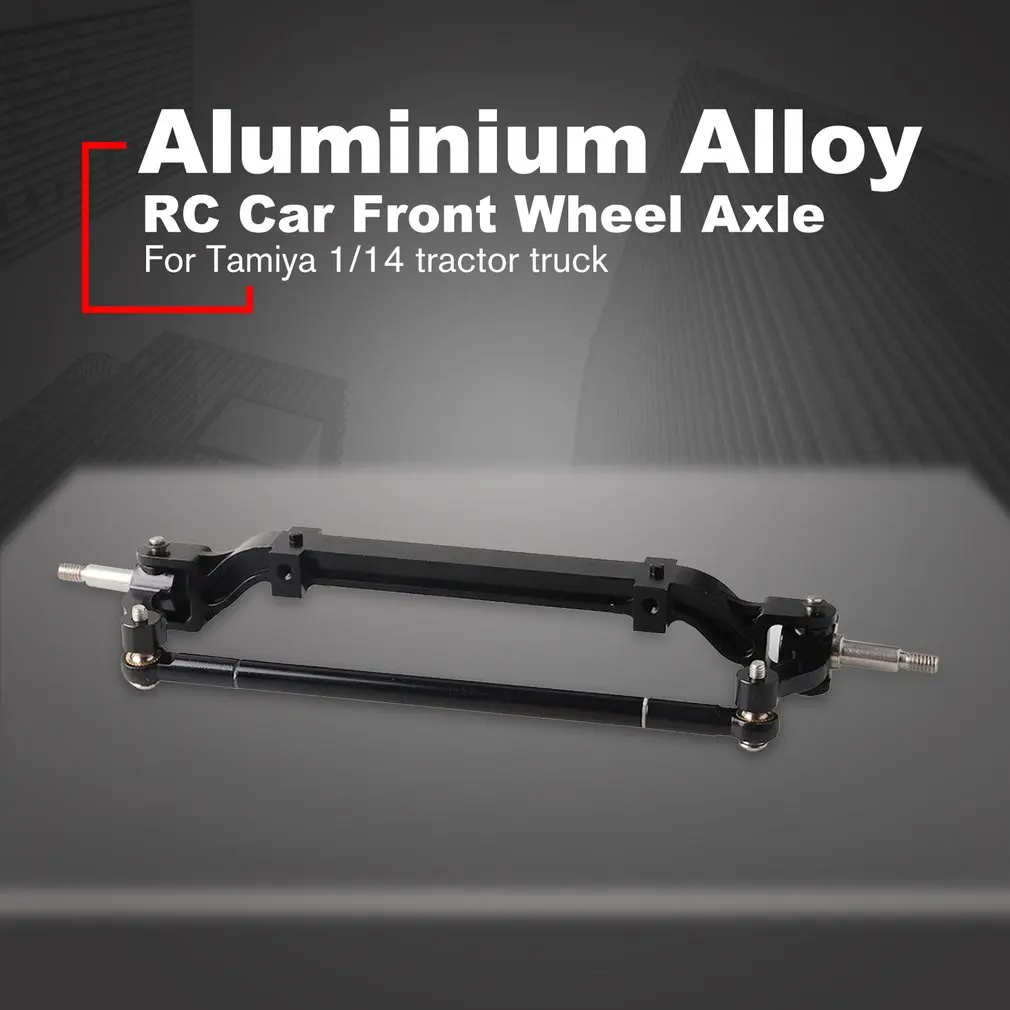 

Aluminium Alloy Front End Steering Wheel Axle Black For Tamiya 1/14 RC Tractor Truck RC Car Parts Accessories