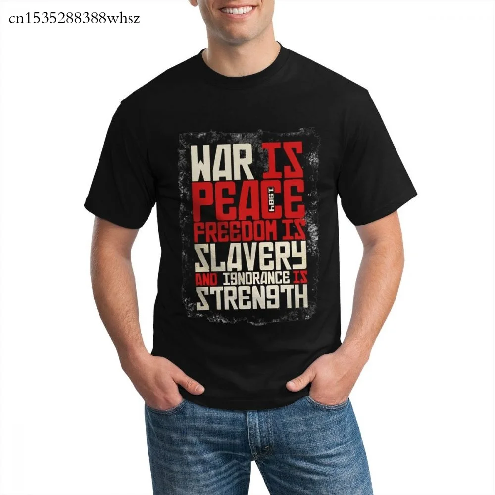 

WAR IS PEACE FREEDOM IS SLAVERY GEORGE ORWELL 1984 graphic t shirt for men 2020