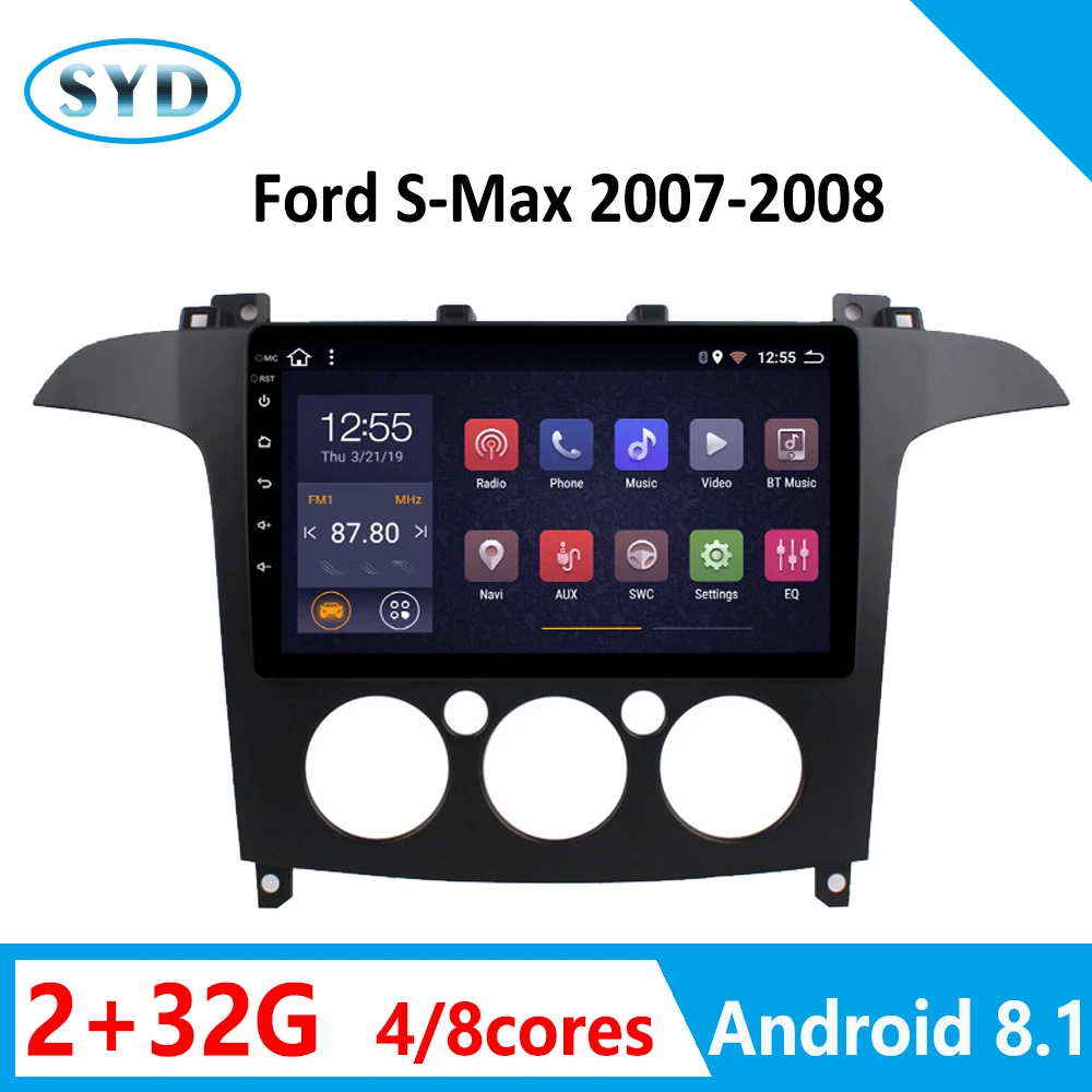 

Car Radio For Ford S-Max Galaxy 2G+32G GPS Navi 2007-2008 Multimedia System Android 8.1 9" with WIFI/Video/Carplay/TV/Hot spot