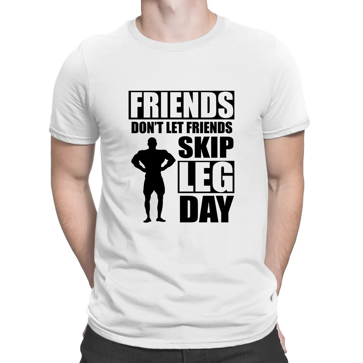 Футболка с принтом «Friends Don't Let Friends Skip Leg Day», Весенняя Мужская футболка с круглым воротником, лидер продаж