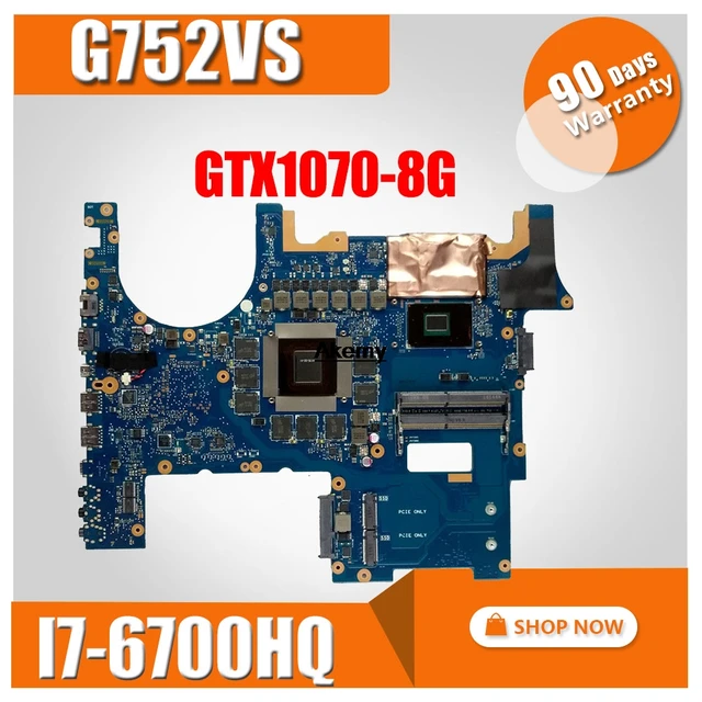 $US $513.95  G752VS Laptop motherboard for ASUS ROG G752VSK G752VS original mainboard I7-6700HQ GTX1070-8G