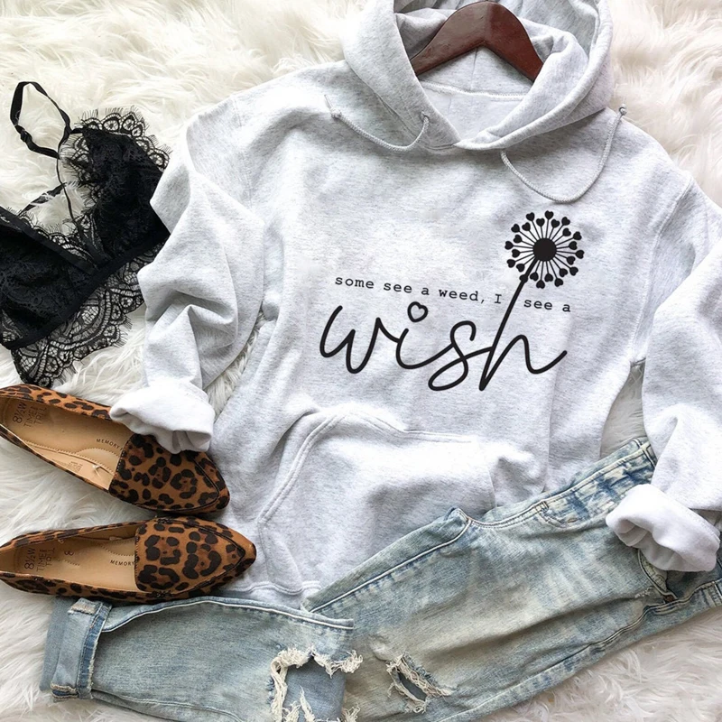 

Women Long Sleeve Inspirational Quote Hoodies Some See A Weed I See A Wish Dandelion Hoody Vintage