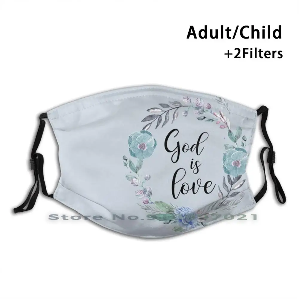 

God Is Love , Bible Verse Custom Design для детей и взрослых Mask Anti Dust Filter Print смываемая маска для лица God Is Love Morning