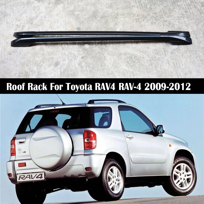 

Багажник на крышу из алюминиевого сплава для Toyota RAV4 RAV-4 2009-2012, рельсы OEM, рельсы, багажники, верхние перекрестные рейки, рельсовые коробки