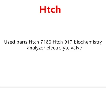 

Used parts Htch 7180 Htch 917 biochemistry analyzer electrolyte valve