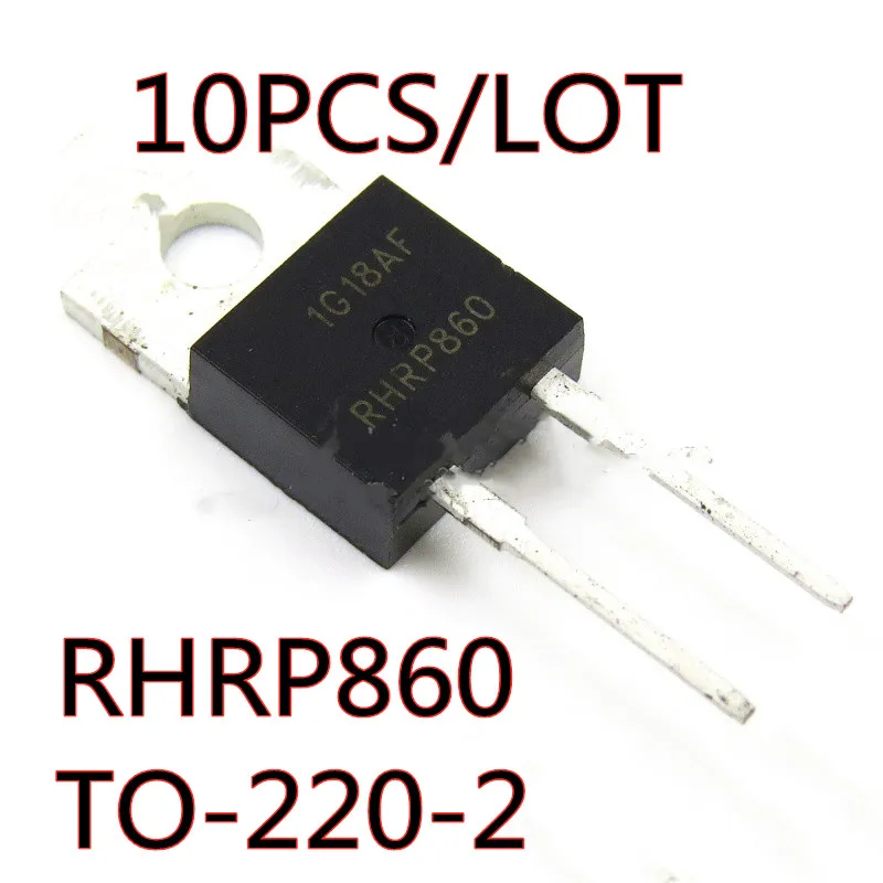 10 шт./лот RHRP860 TO-220-2 супер быстросъемная трубка 8A60 0V в наличии | Электронные