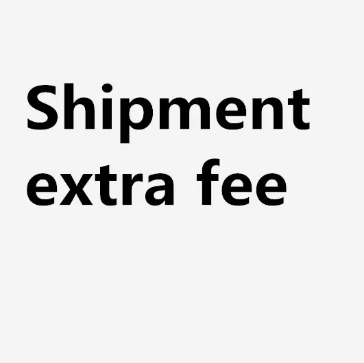 

Extra Fee on the shipment