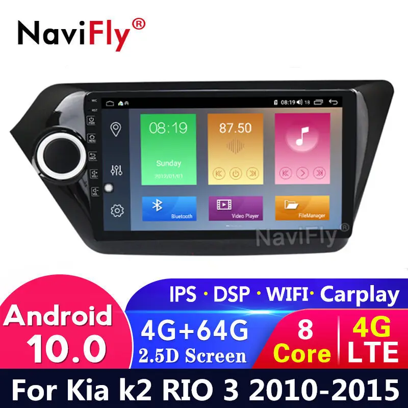 Мультимедийный видеоплеер с GPS Wi Fi 4G LTE Android 10 4 Гб + 64 ГБ IPS DSP для Kia k2 RIO 3 2010 2011 2012 2013