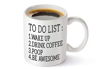 

To Do List Monring Coffee Mug Ceramic Cup Coffee Cup Mug Tea Cup for Office and Home Gift 11 oz