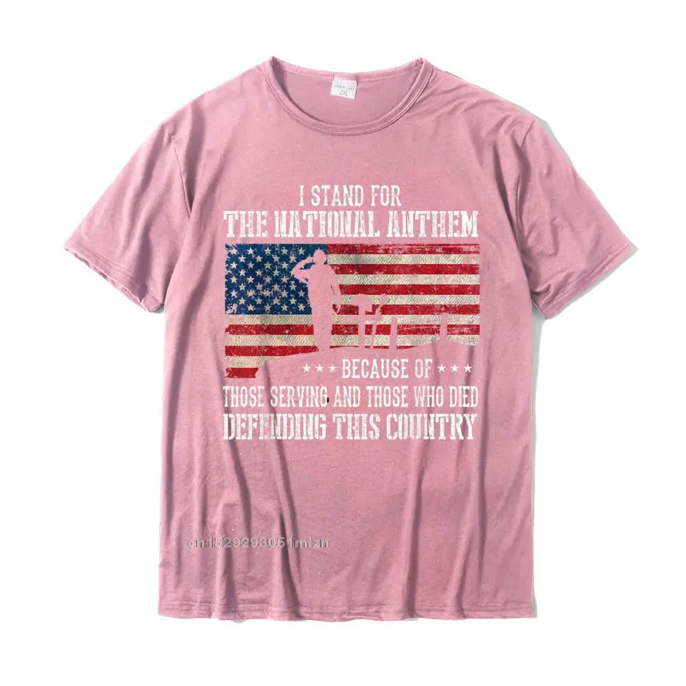100% Cotton Men Short Sleeve Casual Top T-shirts Birthday Tops T Shirt 2021 Hot Sale Design Crewneck Tee-Shirt I Stand For The National Anthem - Veteran Pride T-Shirt T-Shirt__5212 pink