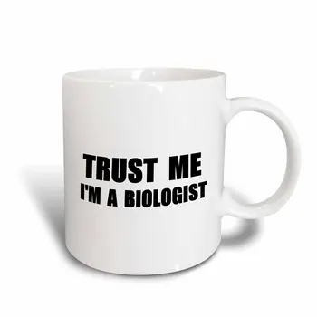 

Trust Me I'M A Biologist Fun Biology Humor Funny Science Job Work Gift Mug, 11 oz