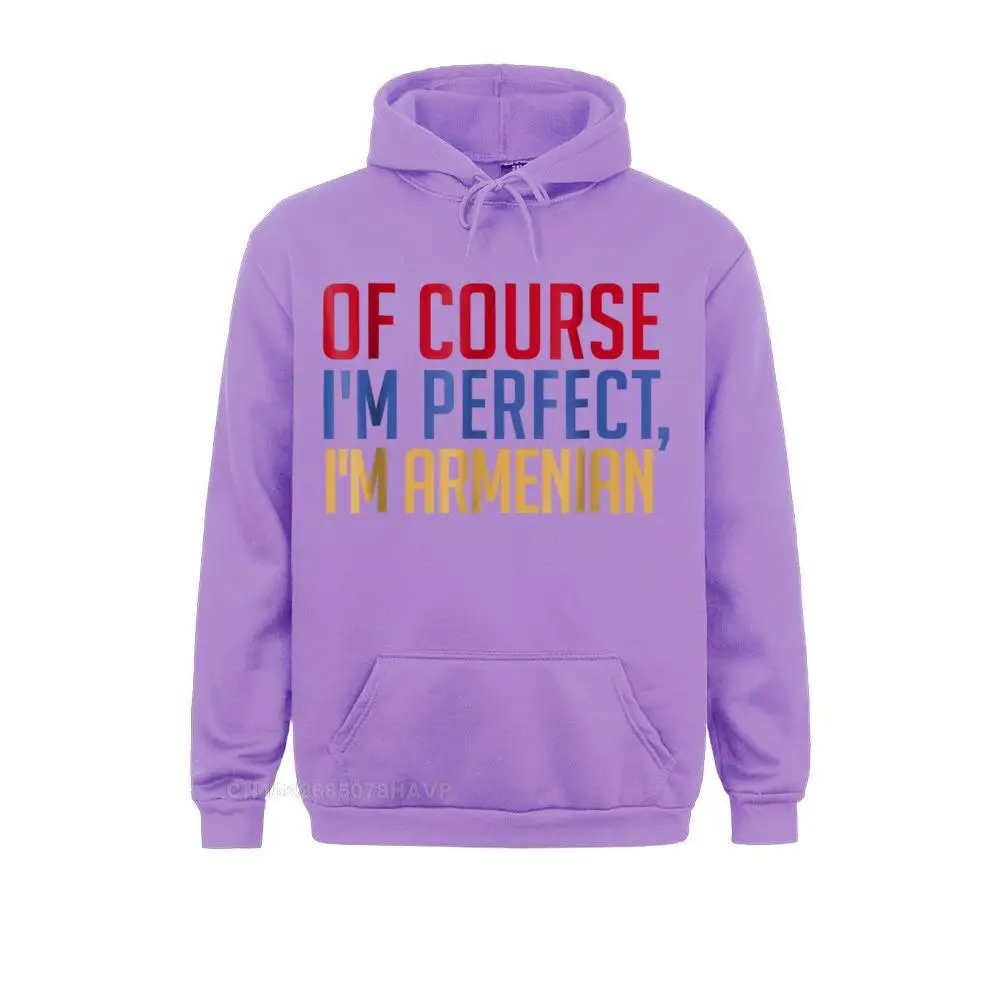 Of course I'm perfect I'm Armenian T-shirt - Funny Tee Gift__97A1267 Plain Men Sweatshirts Long Sleeve Hoodies Funny Clothes Of course I'm perfect I'm Armenian T-shirt - Funny Tee Gift__97A1267purple