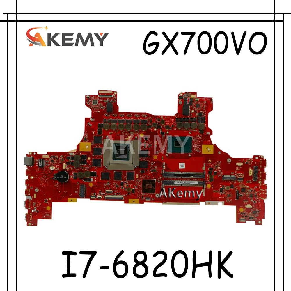 Akemy GX700VO материнская плата с I7-6820HK GTX980M/8G для For Asus ROG GX700V GX700 ноутбука тест 100% ОК |