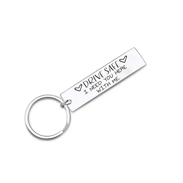 I Love You Keychain Keyring Drive Safe I Need You Here with Me for Couples Men Women Christmas Gift Key Chains 1366