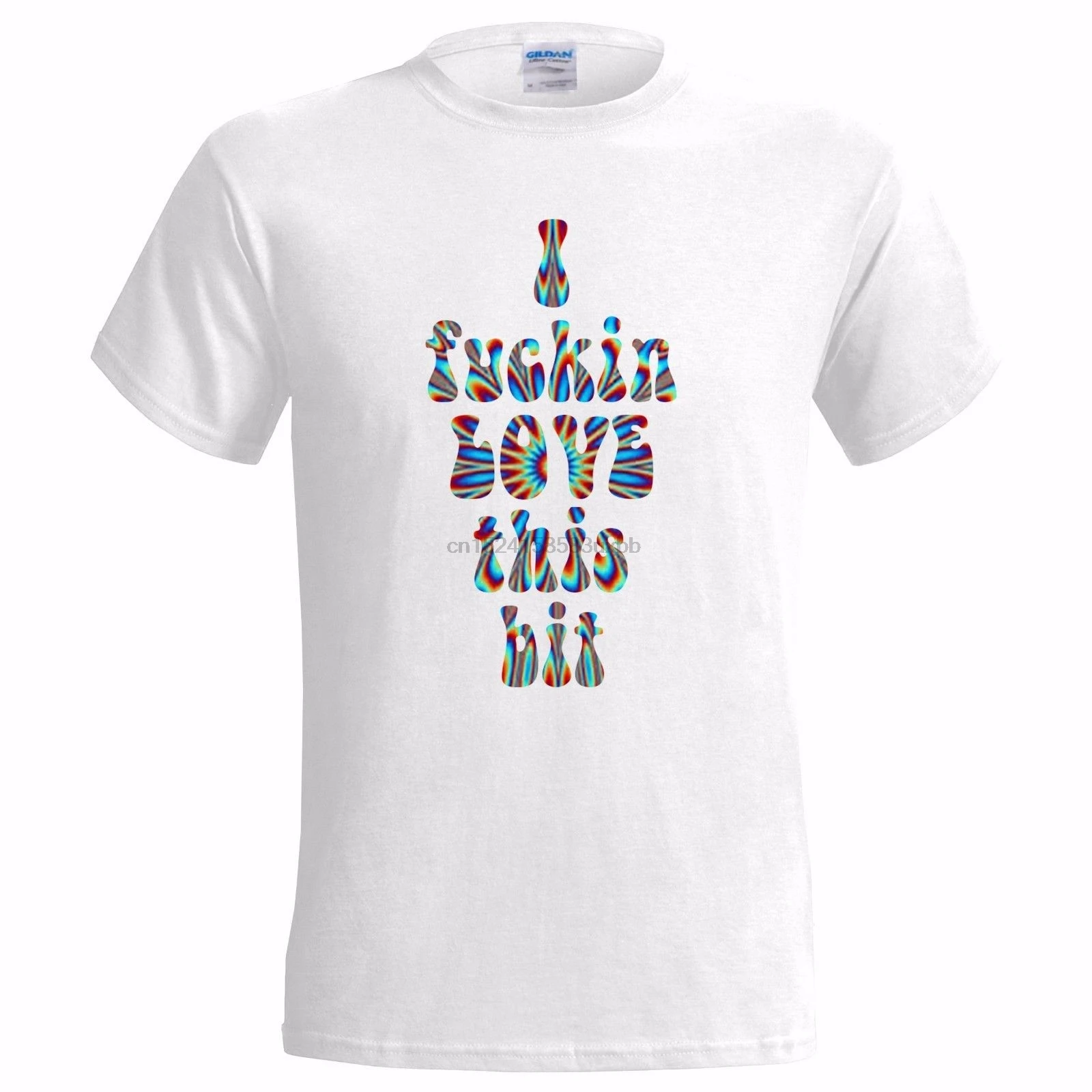 I F###IN LOVE THIS BIT PSYCHEDELIC RAVE MENS T SHIRT ACID FESTIVAL Top Tee Humor Men Crewneck Tops Tshirt Homme |