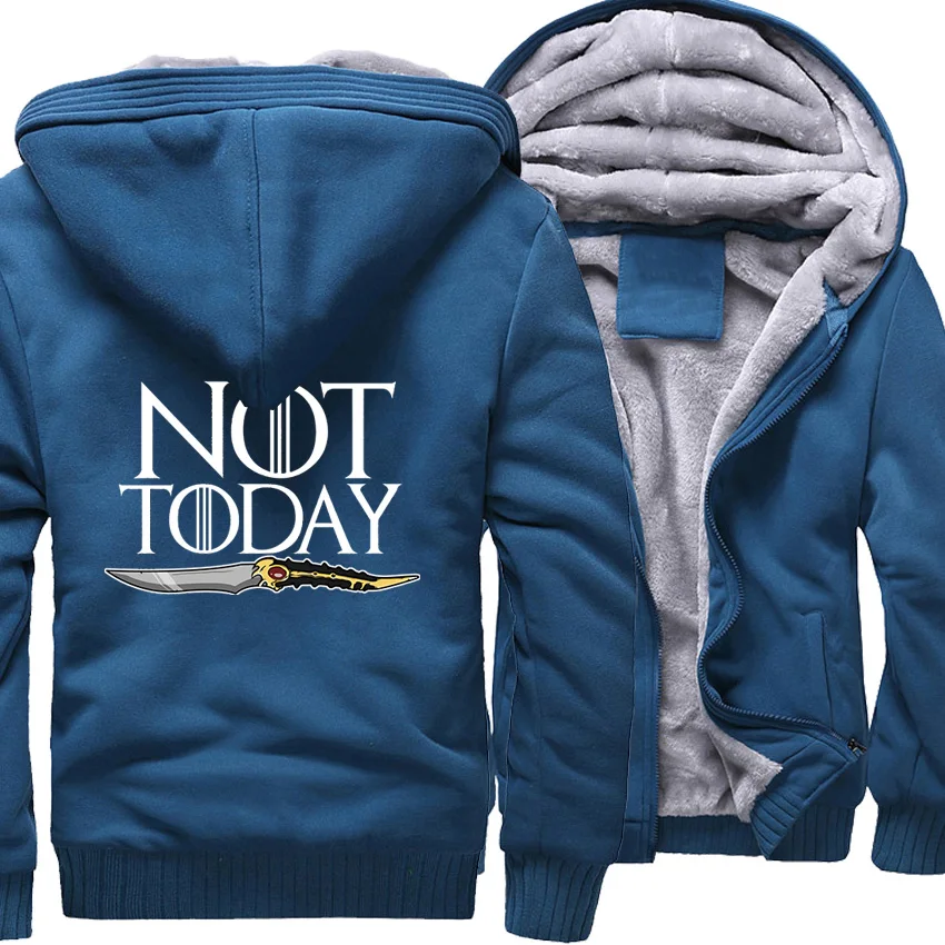 NOT TODAY Print Hoodies Men Thick Sweatshirts Fleece Coat Winter Warm Zipper Jackets Sportswear game of Thrones Loose Tops