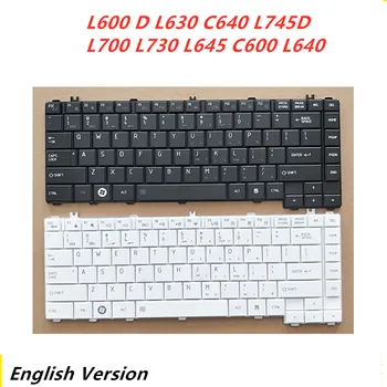 

Laptop English Keyboard For Toshiba L600 D L630 C640 L745D L700 L730 L645 C600 L640 notebook Replacement layout Keyboard