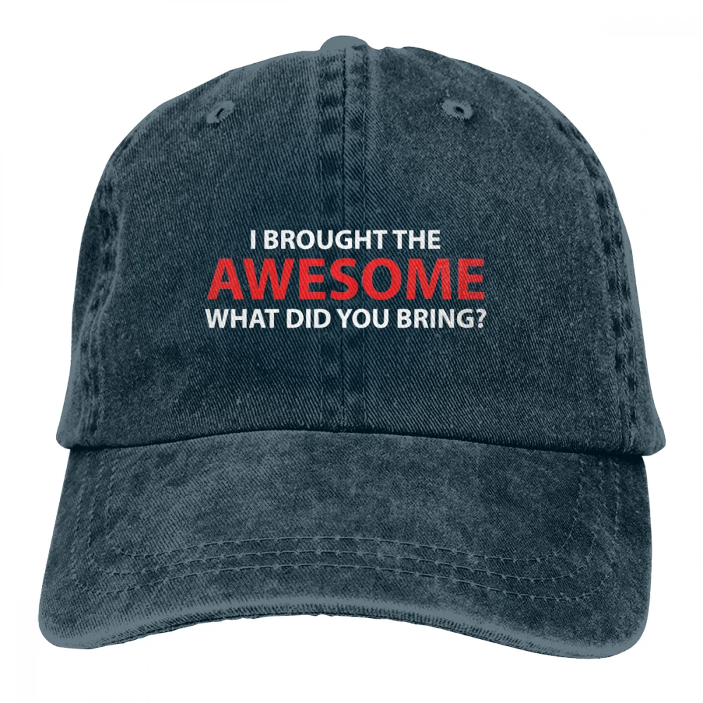 Я принёс удивительное, что ты принёс Casquette черные унисекс Мужские Женские джинсовые бейсболка с ремешком кепки регулируемые Гольф папа шляпа
