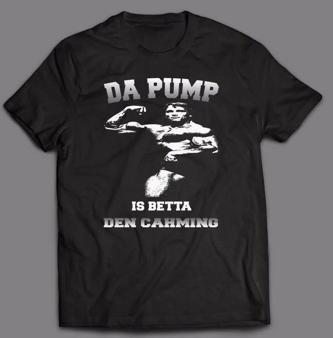 ARNOLD SCHWARZENEGGER DA PUMP BETTER DEN CAHMING мужские топы для бодибилдинга футболка больших