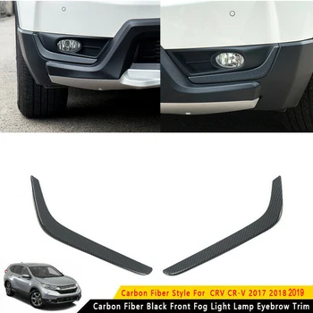 

for Honda CR-V CRV 2017 2018 2019 Carbon Fiber Car Front Fog Light Lamp Lower Cover Eyelid Decor Trim Accessories