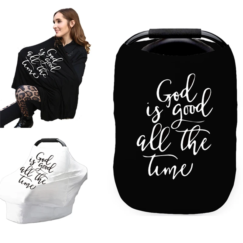 Newborn Breastfeeding Cover God Is Good All The Time Nursing Cover Baby Car Seat Infant Stroller Breast Feeding Scarf