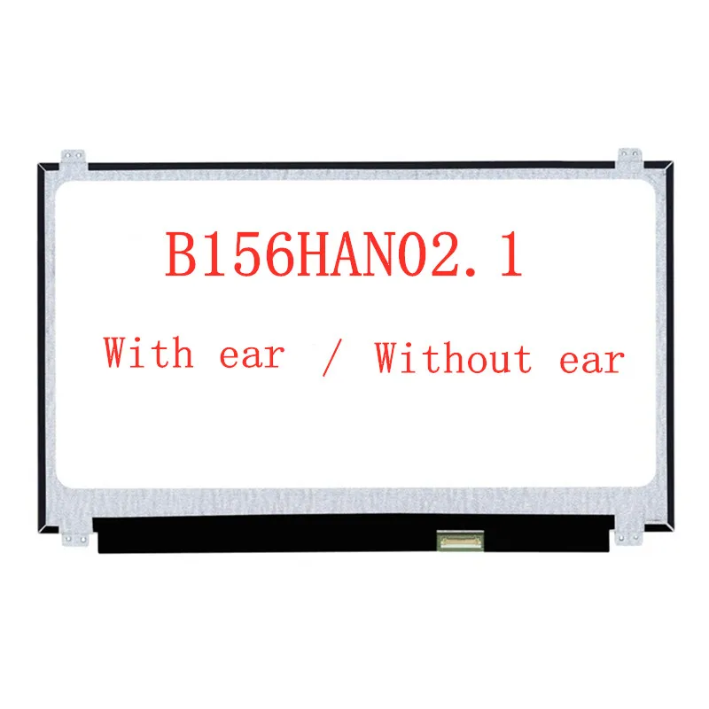 

B156HAN02.1 15.6" 1920*1080 FHD eDP 30 pins Laptop LCD Screen matte replacement panel with ear without ear