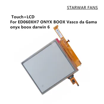 

100% new display LCD+ touch for ONYX BOOX Vasco da Gama onyx boox darwin 6 ED060XH7 Book Reader Eink Carta 2 touch panel+LCD