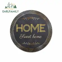 EARLFAMILY 13cm X 13cm for Home Sweet Home Circle Sign Funny Car Stickers Bumper RV VAN Fine Decal JDM Vinyl Car Accessories