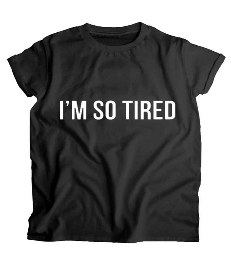 

Due to Unfortunate Circumstances I Am So Tired T-Shirt Letter Tee