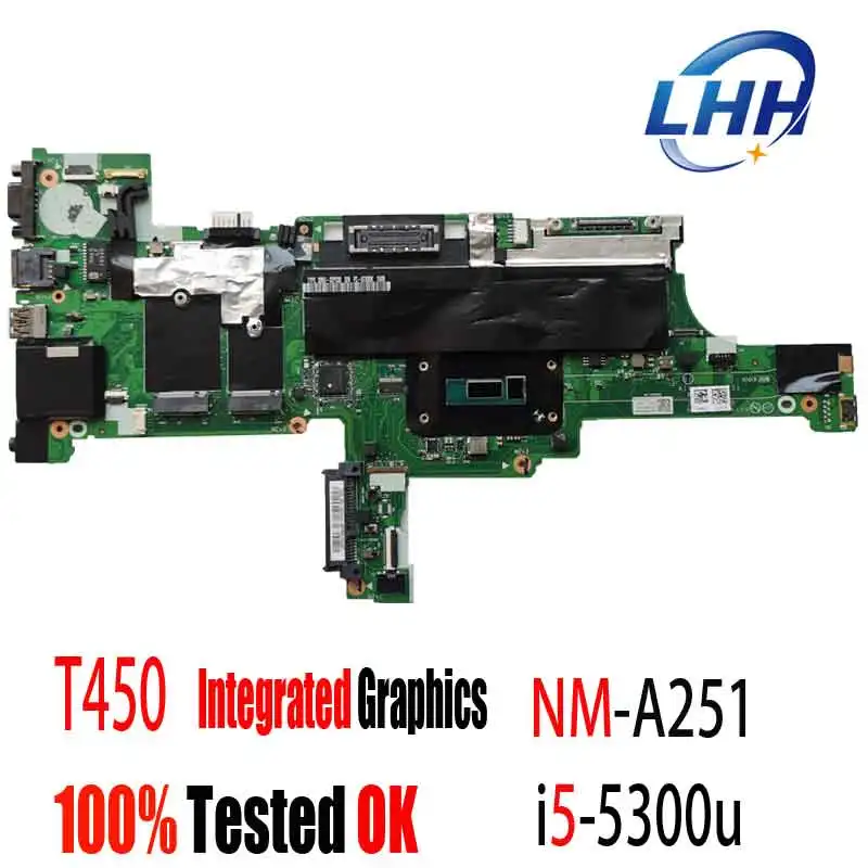 Dla Lenovo ThinkPad T450 UMA płyta główna płyta główna z I5-5300U zintegrowana grafika 00HN525 00HT724 NM-A251 100% testowane OK