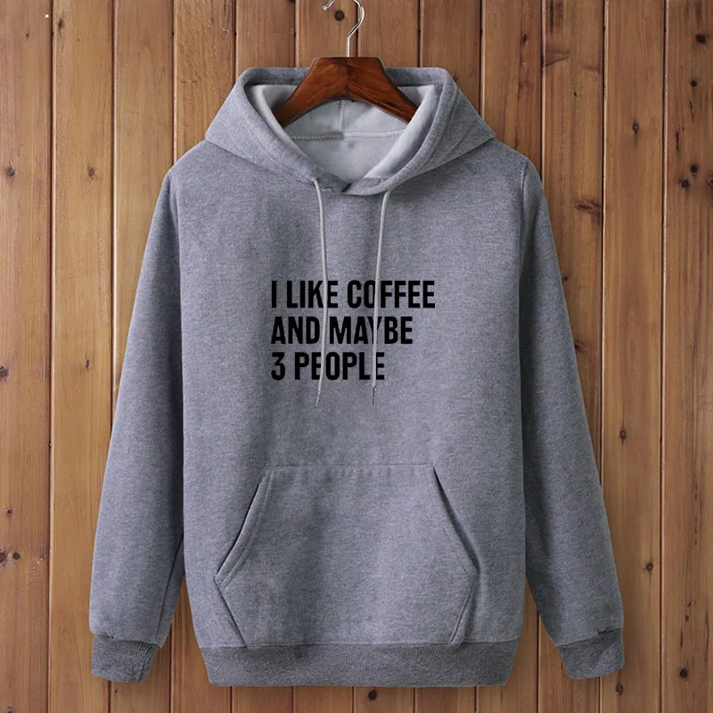 Женские толстовки с принтом «I LIKE COFFEE AND MAYBE 3 люди», повседневный Забавный пуловер для леди, топ с капюшоном, хипстер, Прямая поставка - Цвет: dark grey-B