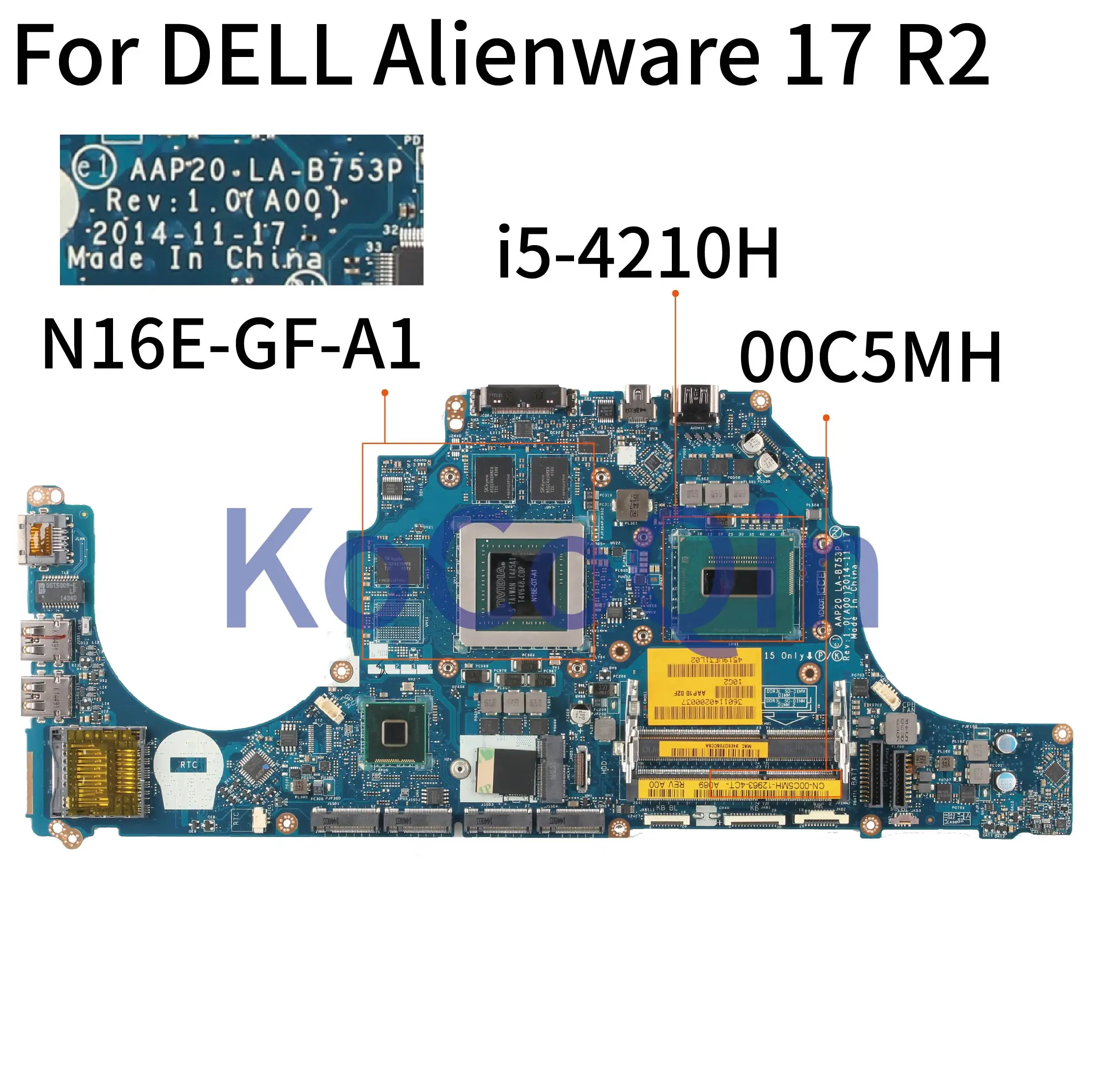 KoCoQin материнская плата для ноутбука DELL Alienware 17 R2 i5-4210H материнская плата CN-00C5MH 00C5MH LA-B753P SR1Q0 N16E-GF-A1