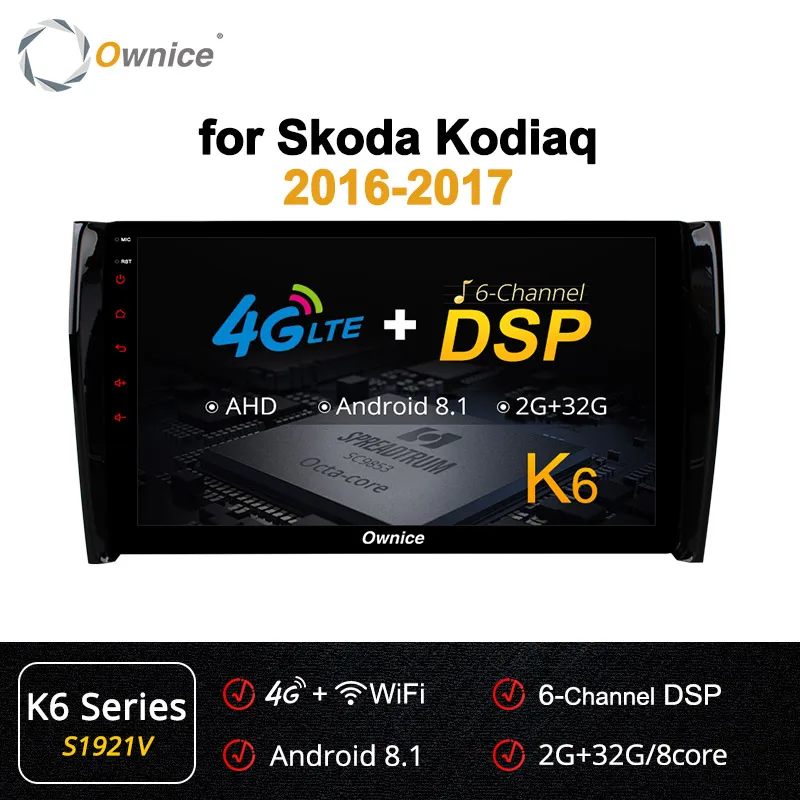 Ownice k3 k5 k6 10," Android 9,0 Восьмиядерный 64 ГБ+ 4 Гб автомобильный dvd gps для Skoda Kodiaq 4G LTE SPDIF 360 Panorama RDS DAB - Цвет: S1921 K6
