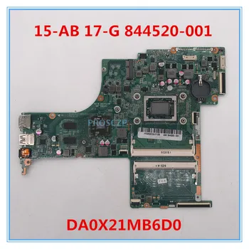 

High quality For Pavilion 15-AB 17 G Laptop motherboard 844520-001 844520-501 844520-601 DA0X21MB6D0 A10-8700P 100% working well