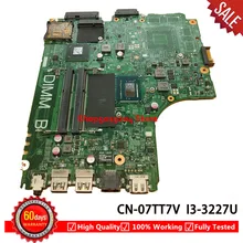 CN-07TT7V 07TT7V 7TT7V материнская плата для Dell для Inspiron 3421 5421 Материнская плата ноутбука с I3-3227U cpu рабочая