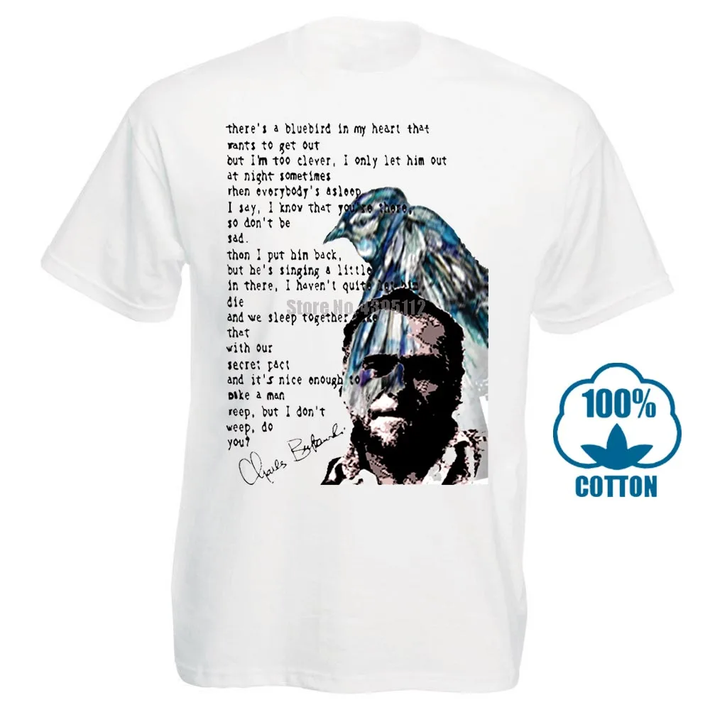 Charles Bukowski синяя птица новая белая хлопковая Футболка хипстер harajuku брендовая одежда мужская футболка Новинка топы с круглым вырезом - Цвет: Белый