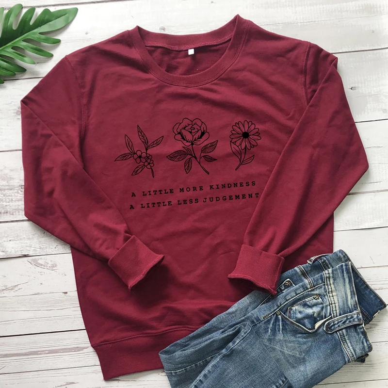 burgundy-black text Немного больше доброты немного меньше суждений Толстовка Повседневная для женщин Графический Цветок сохранить растение хлопок толстовки джемпер Топы - Цвет: burgundy-black text
