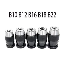 

B12 B16 chuck Automatic Self-tightening B10 B18 B22 collet JT6 chuck Self Tighten Keyless Drill Chuck for drilling machineSelf